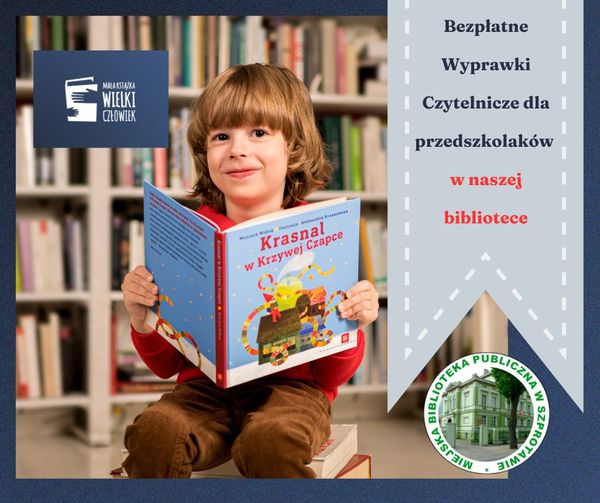zdjęcie chłopca z książką po praej napis bezpłatne wyprawki czytelnicze dla przedszkolaków w naszej bibliotece poniżej logo biblioteki po lewej logo mała książka wielki człowiek