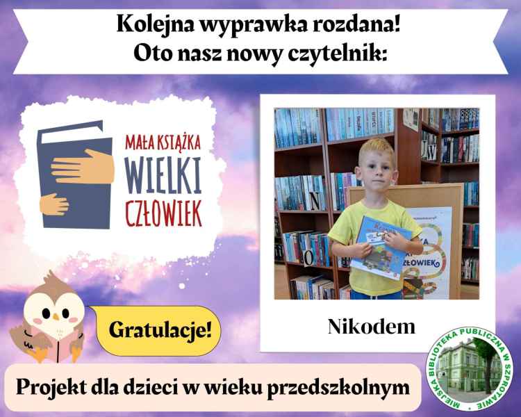 kolaż zdjęcia chłopca z książką, logo biblioteki i projektu i napis kolejna wyprawka rozdana! oto nasz nowy czytelnik. Pod spodem napis projekt dla dzieci w wieku przedszkolnym