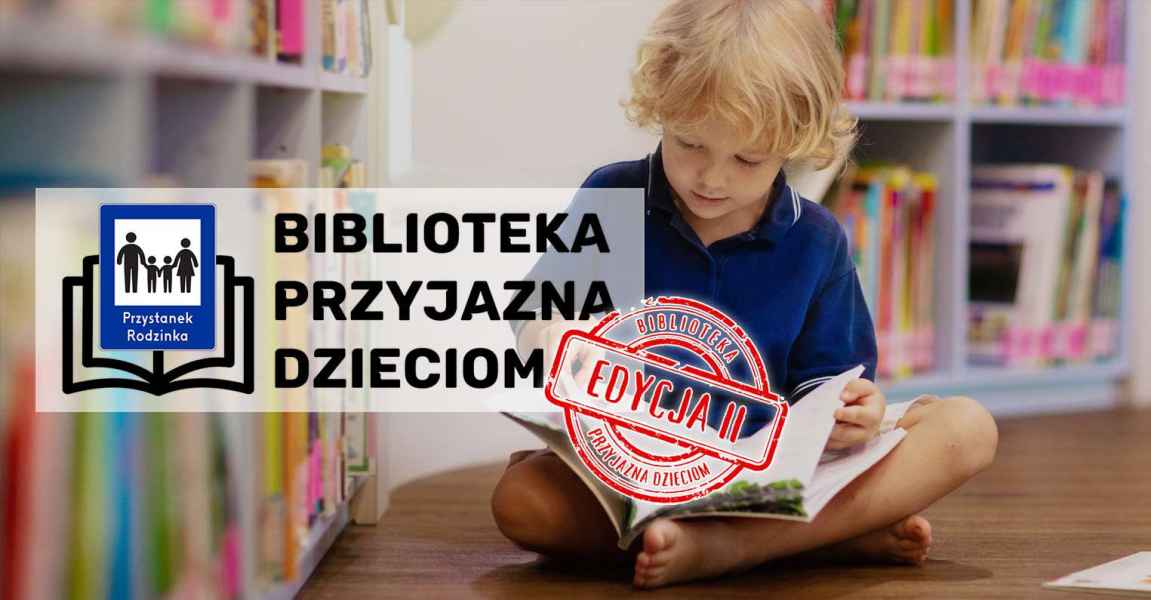 zdjęcie chłopca z logo biblioteka przyjazna dzieciom i pieczątka edycja 2