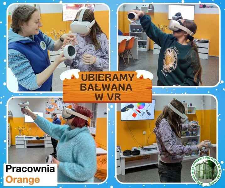 kolaż zdjęć uczestników z goglami VR, pośrodku napis ubieramy bałwana w VR, po lewej logo pracowni orange, po prawej logo biblioteki