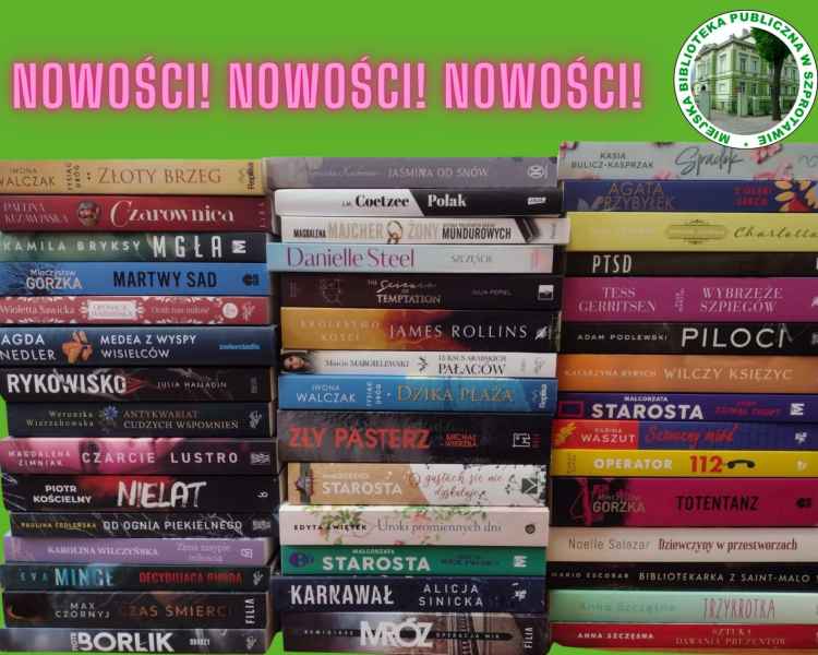 zdjęcie grzbietów książek w trzech stosikach, na górze napis nowości! nowości! nowości! i logo biblioteki