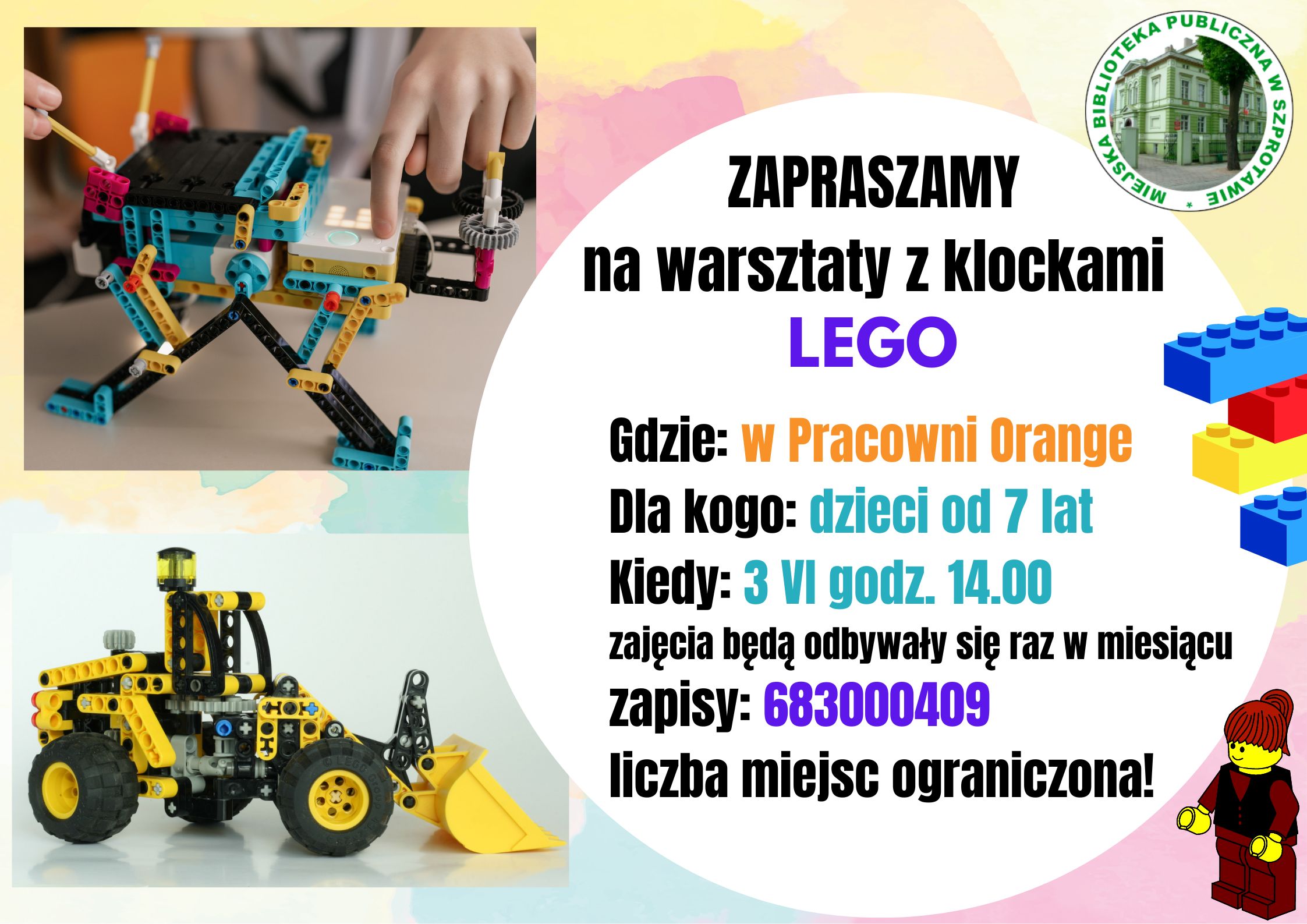 ogłoszenie ZAPRASZAMY na warsztaty z klockami LEGO Gdzie w pracowni Orange Dla kogo dzieci od 7 lat Kiedy 3 czerwca godz. 14.00 zajęcia będą odbywały się raz w miesiącu. zapisy 683000409