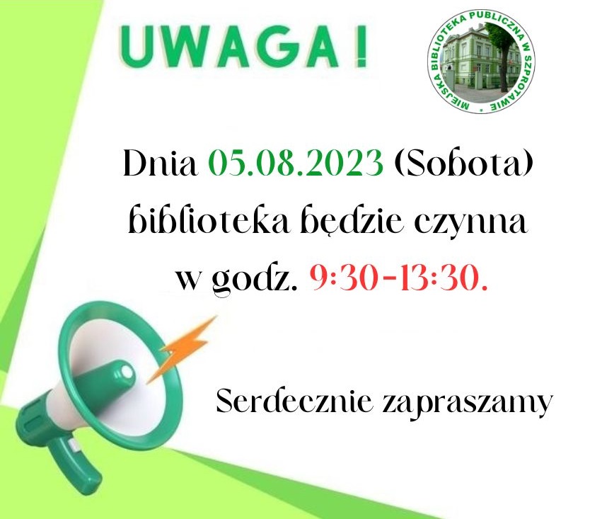 Uwaga. Dnia 05.08.2023 Sobota biblioteka będzie czynna w godzinach od 9.30 do 13.30. Serdecznie zapraszamy